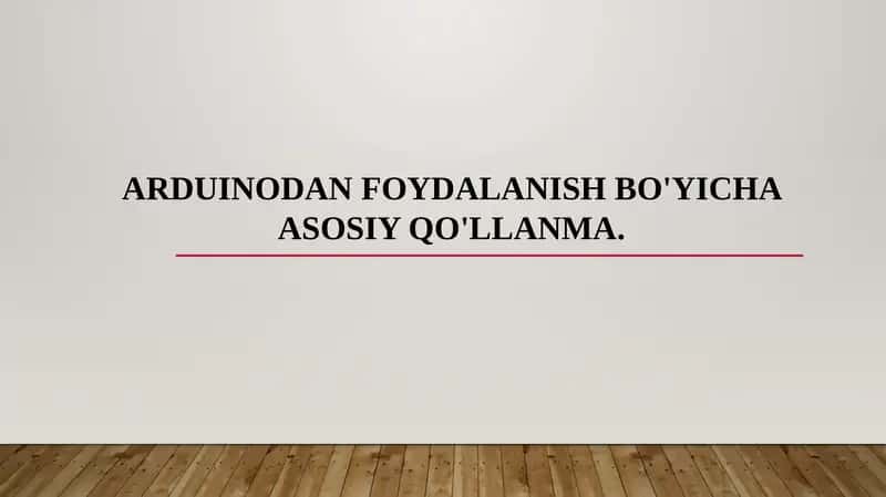 ARDUINODAN FOYDALANISH BO'YICHA ASOSIY QO'LLANMA. 1