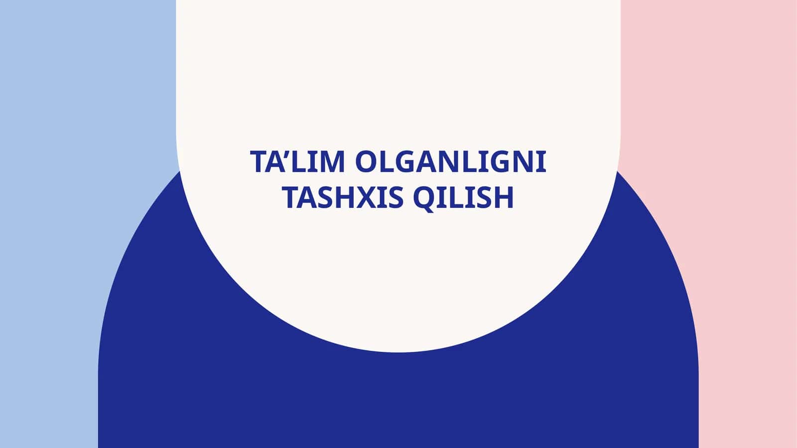 Ta’lim olganligni tashxis qilish 1
