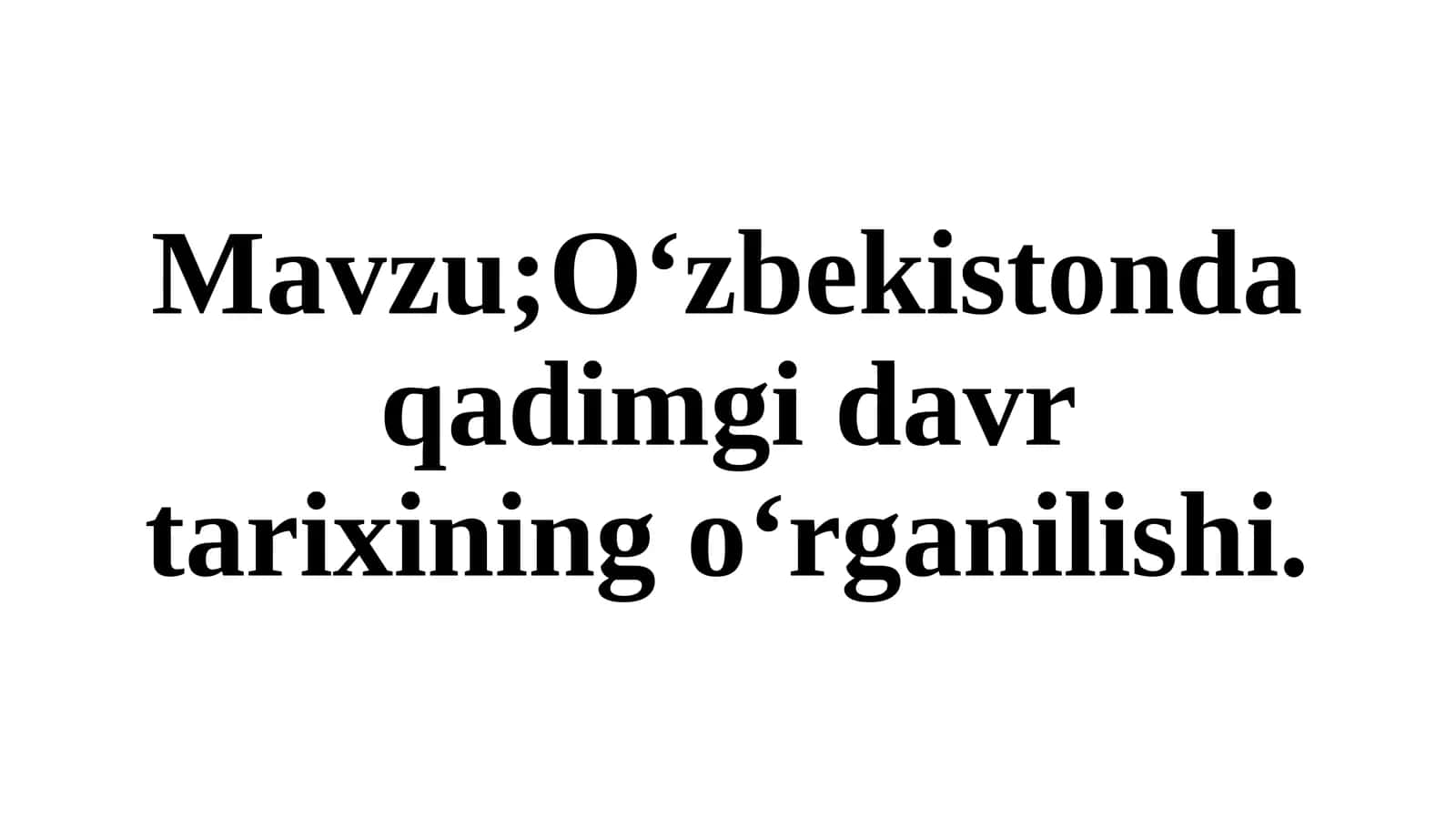 O‘zbekistonda qadimgi davr tarixining o‘rganilishi 1