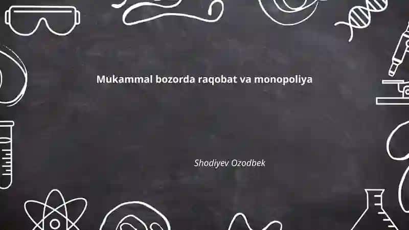 Mukammal bozorda raqobat va monopoliya