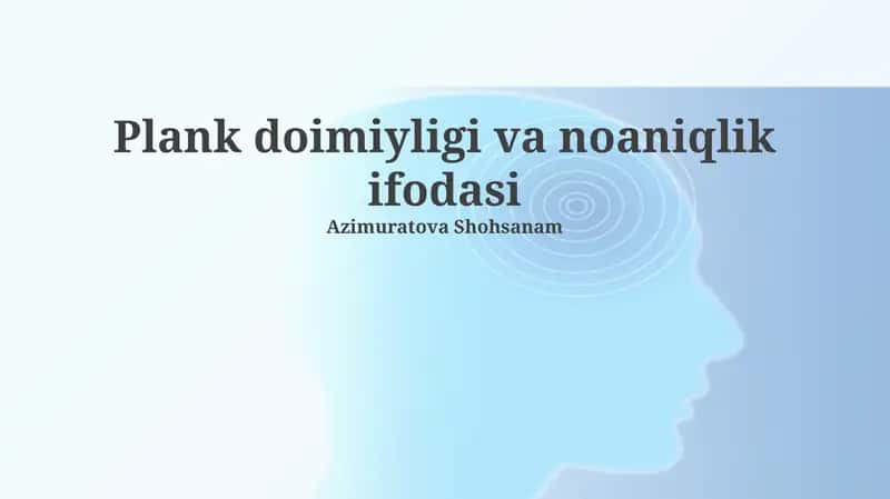 Plank doimiyligi va noaniqlik ifodasi 1
