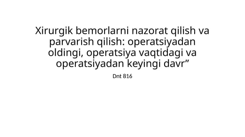 Xirurgik bemorlarning nazorat qilish va parvarish qilish 1