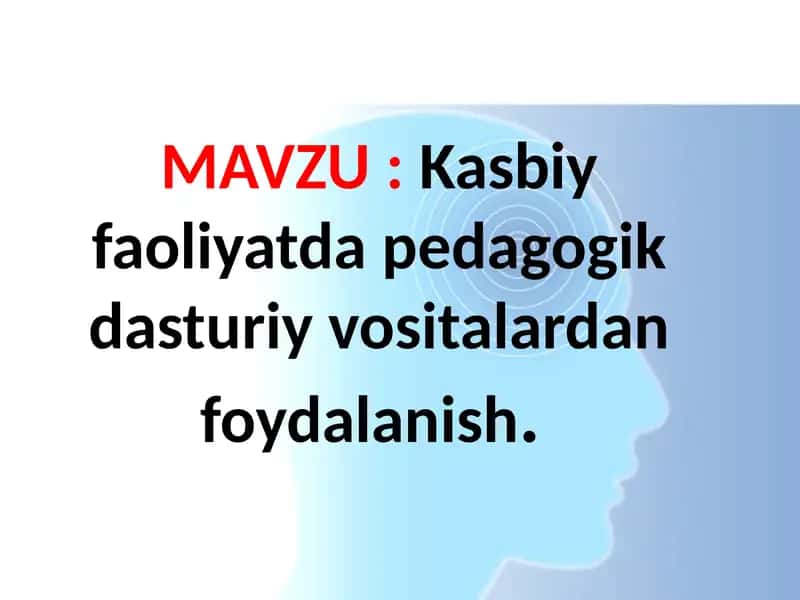 Kasbiy faoliyatda pedagogik dasturiy vositalardan foydalanish. 1