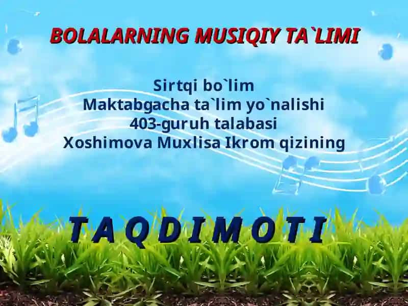 Bolalarning musiqiy ta`limi