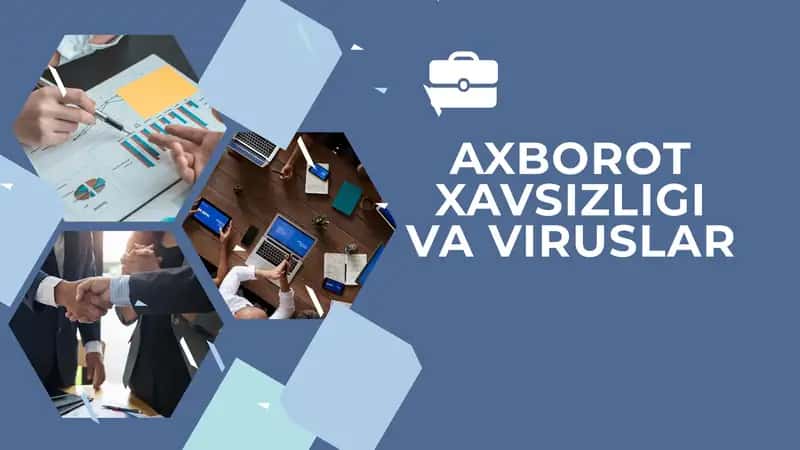 AXBOROT XAVSIZLIGI VA VIRUSLAR 1