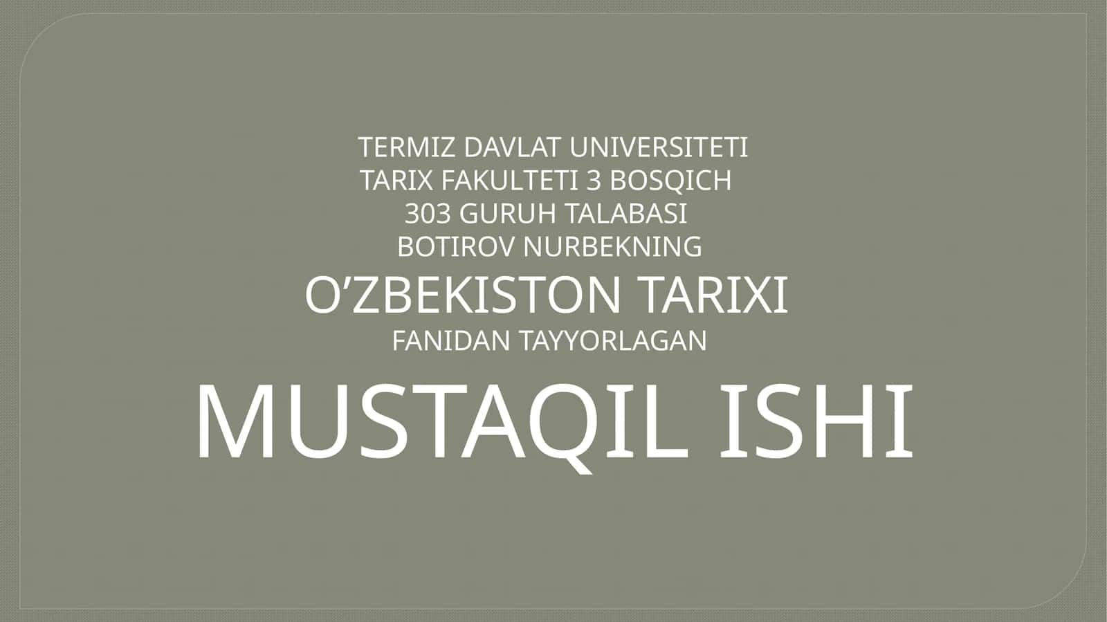 O'zbekiston Tarixi Fanidan Tayyorlangan Mustaqil Ishi 1