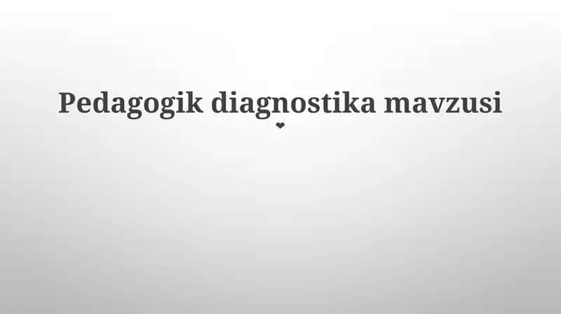 Pedagogik diagnostika mavzusi 1