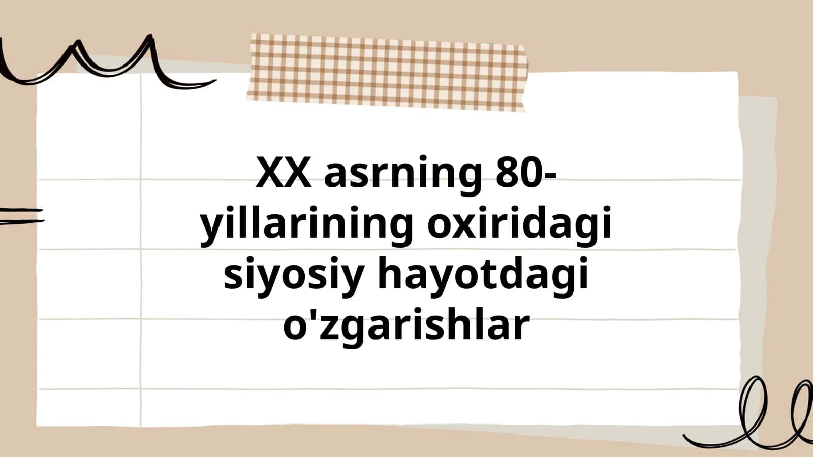 XX asrning 80-yillarining oxiridagi siyosiy hayotdagi o'zgarishlar 1