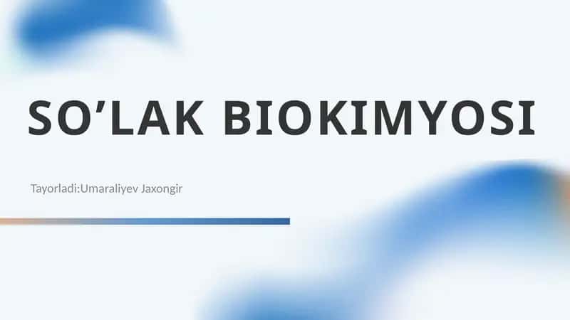 SOʼLAK BIOKIMYOSI 1