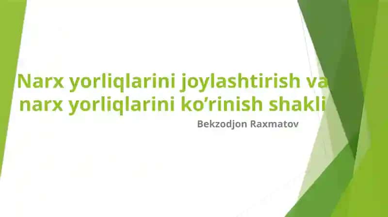 Narxyorliqlarini joylashtirish va narxyorliqlarni ko'rinish shakli