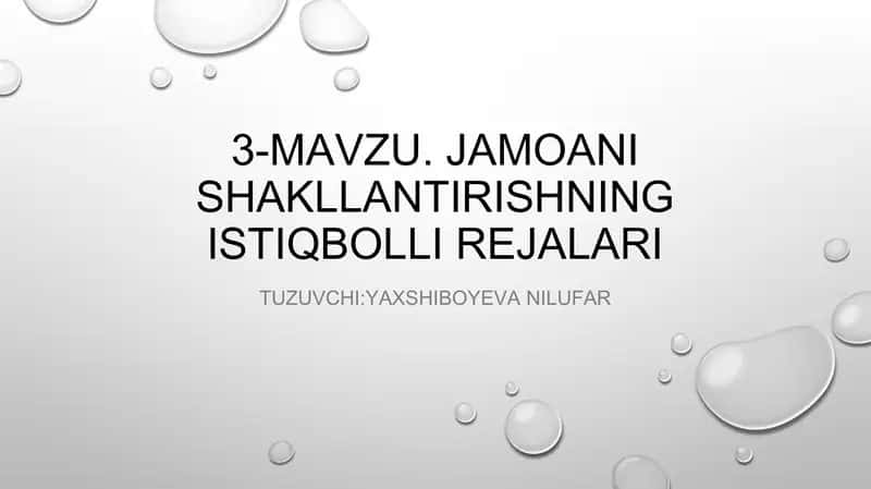 3-mavzu. Jamoani shakllantirishning istiqbolli rejalari 1