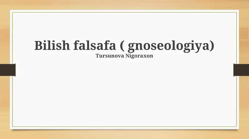 Bilish falsafa (gnoseologiya) 1