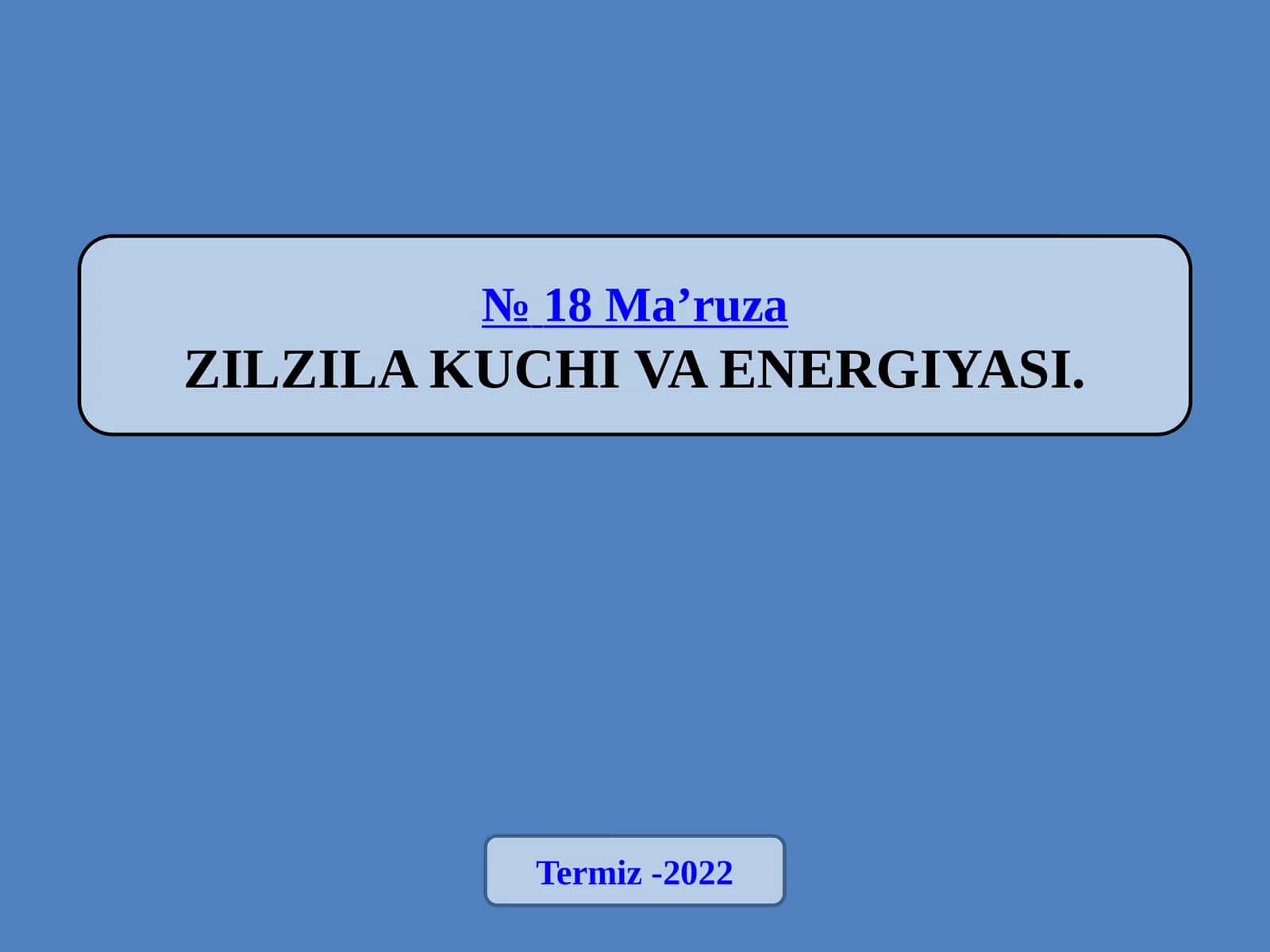 ZILZILA KUCHI VA ENERGIYASI 1