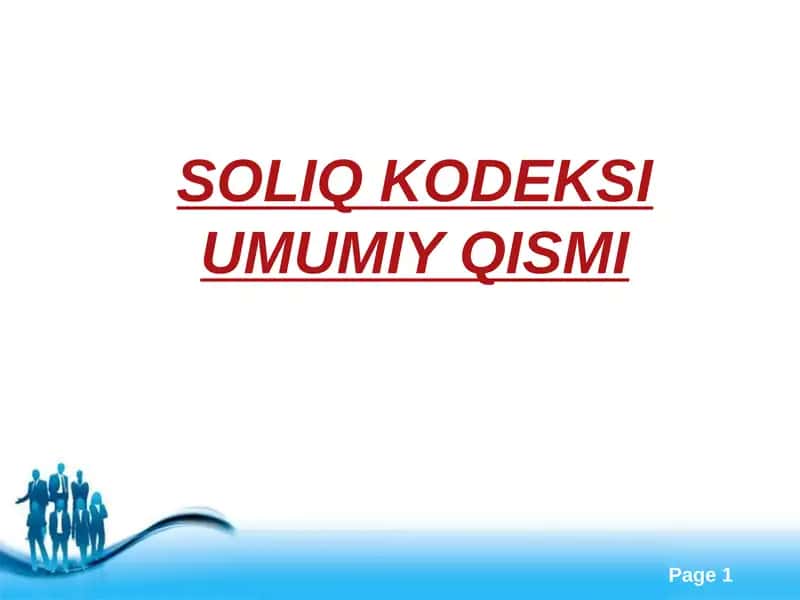 SOLIQ KODEKSI UMUMIY QISMI 1