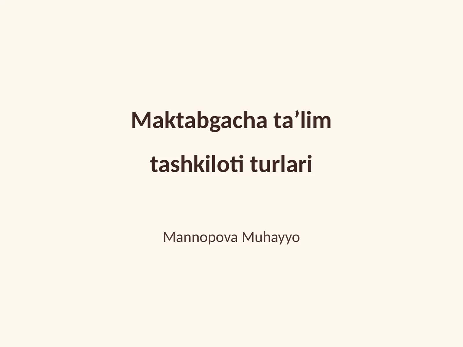 Maktabgacha taʼlim tashkiloti turlari 1