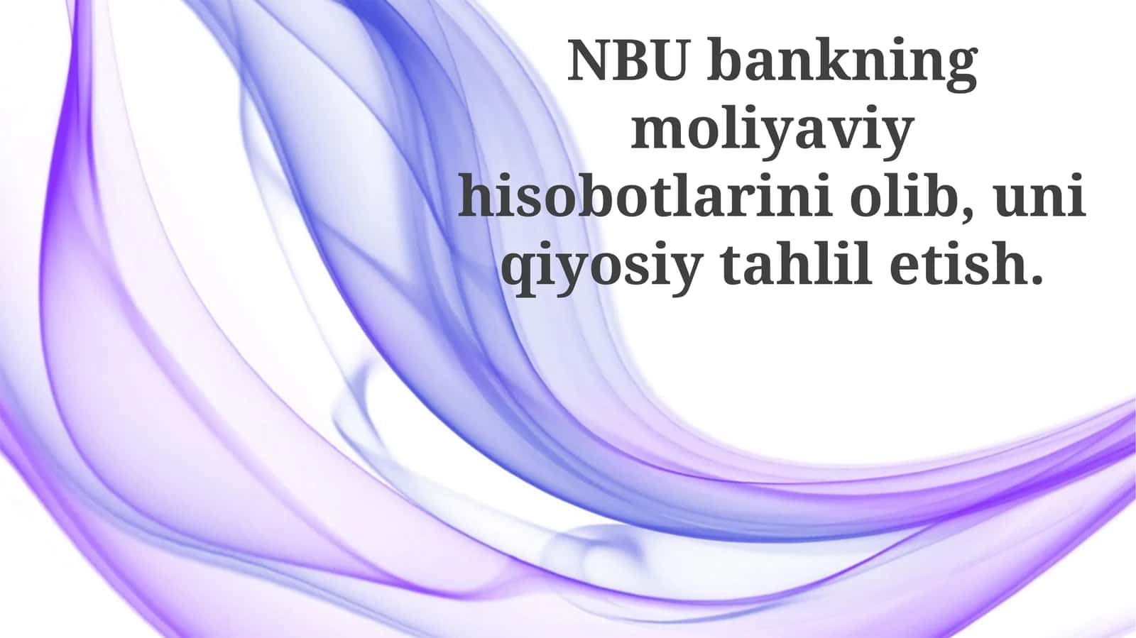 NBU Bankining Moliyaviy Hisobotlarini Tahlil Qilish 1