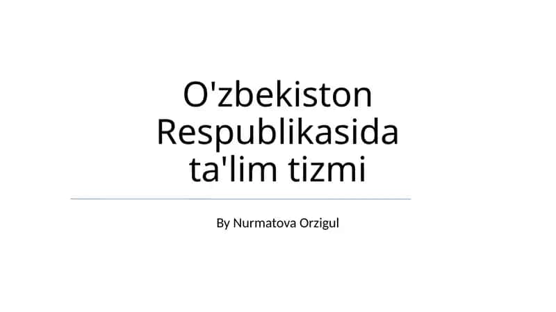 Oʻzbekiston Respublikasida ta'lim tizmi 1