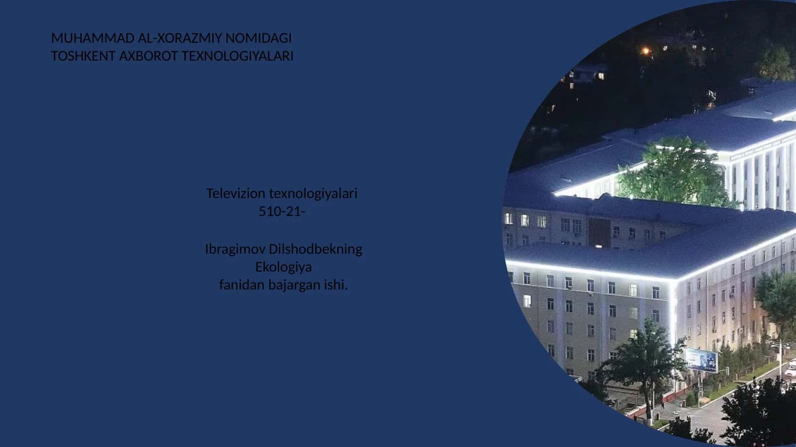 MUHAMMAD AL-XORAZMIY NOMIDAGI TOSHKENT AXBOROT TEXNOLOGIYALARI 1