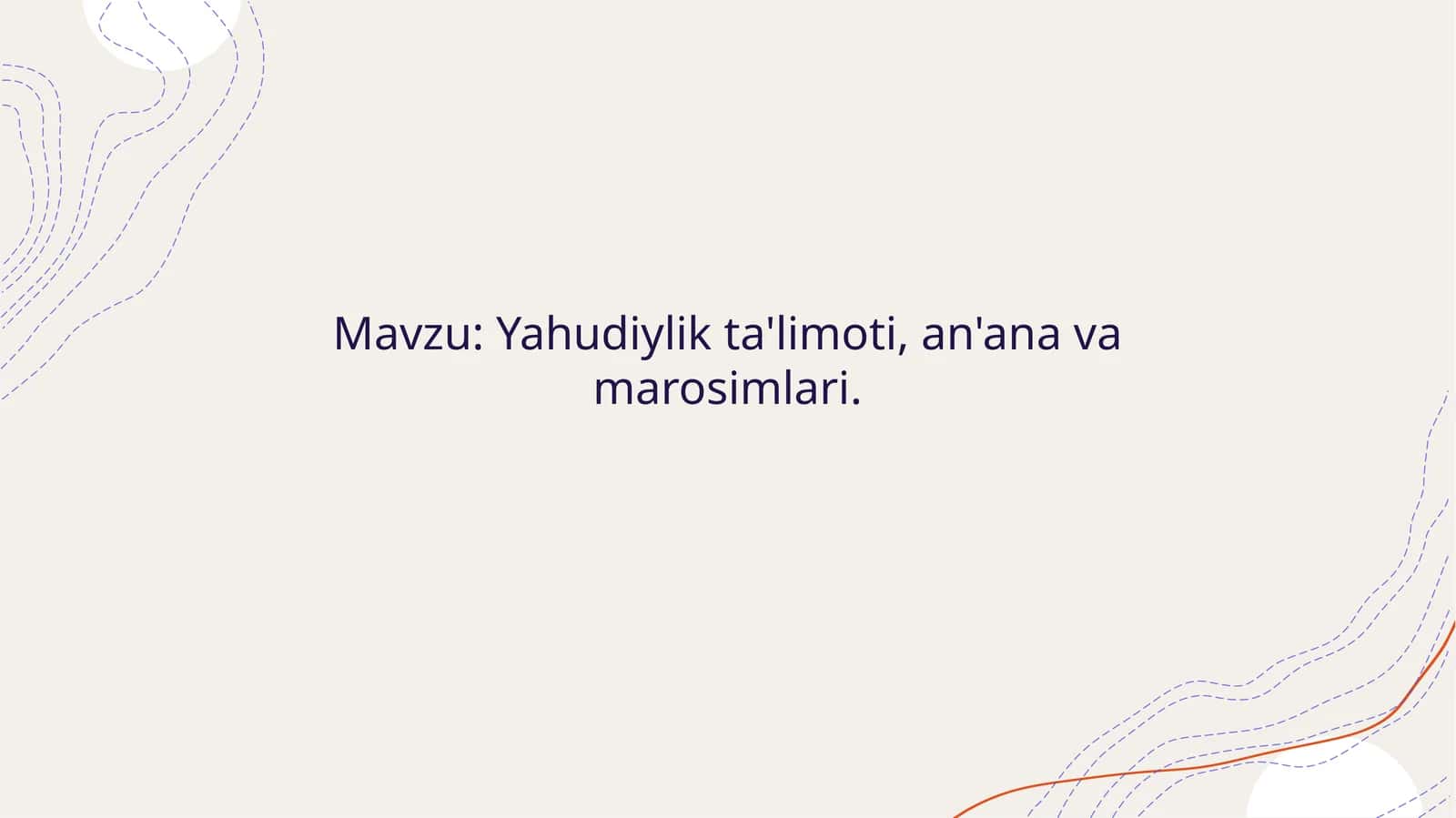 Yahudiylik ta'limoti, an'ana va marosimlari. 1
