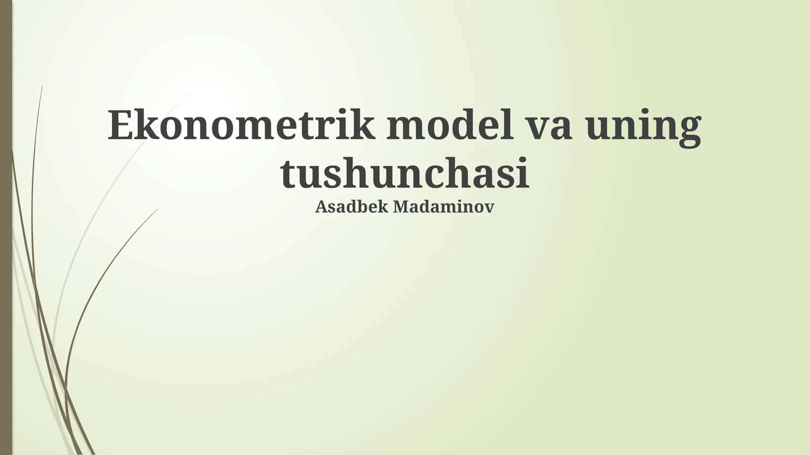 Ekonometrik model va uning tushunchasi 1