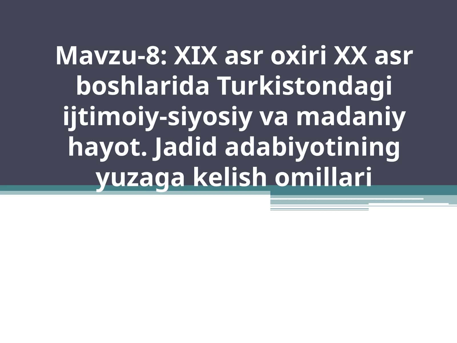 Turkistondagi ijtimoiy-siyosiy va madaniy hayot 1