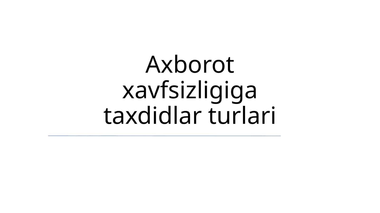 Axborot xavfsizligiga taxdidlar turlari 1