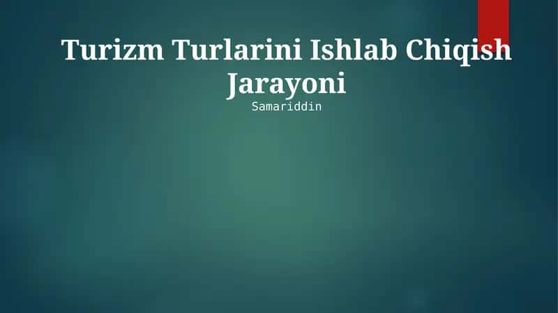 Turizm Turlarini Ishlab Chiqish Jarayoni 1