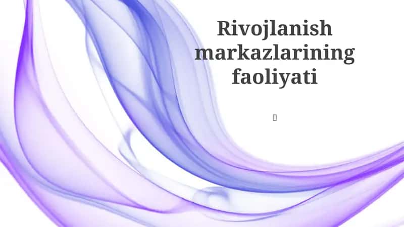 Rivojlanish markazlarining faoliyati 1