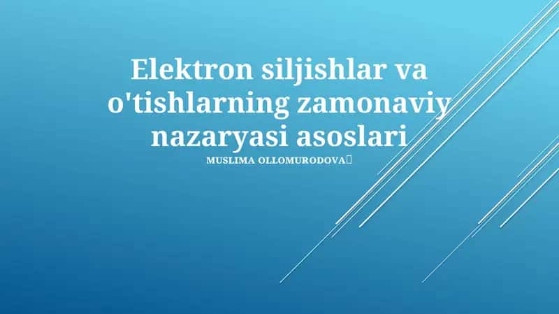 Elektron siljishlar va o'tishlarning zamonaviy nazaryasi asoslari 1