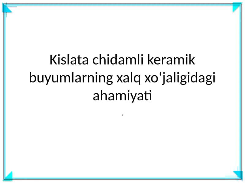 Kislata chidamli keramik buyumlar 1