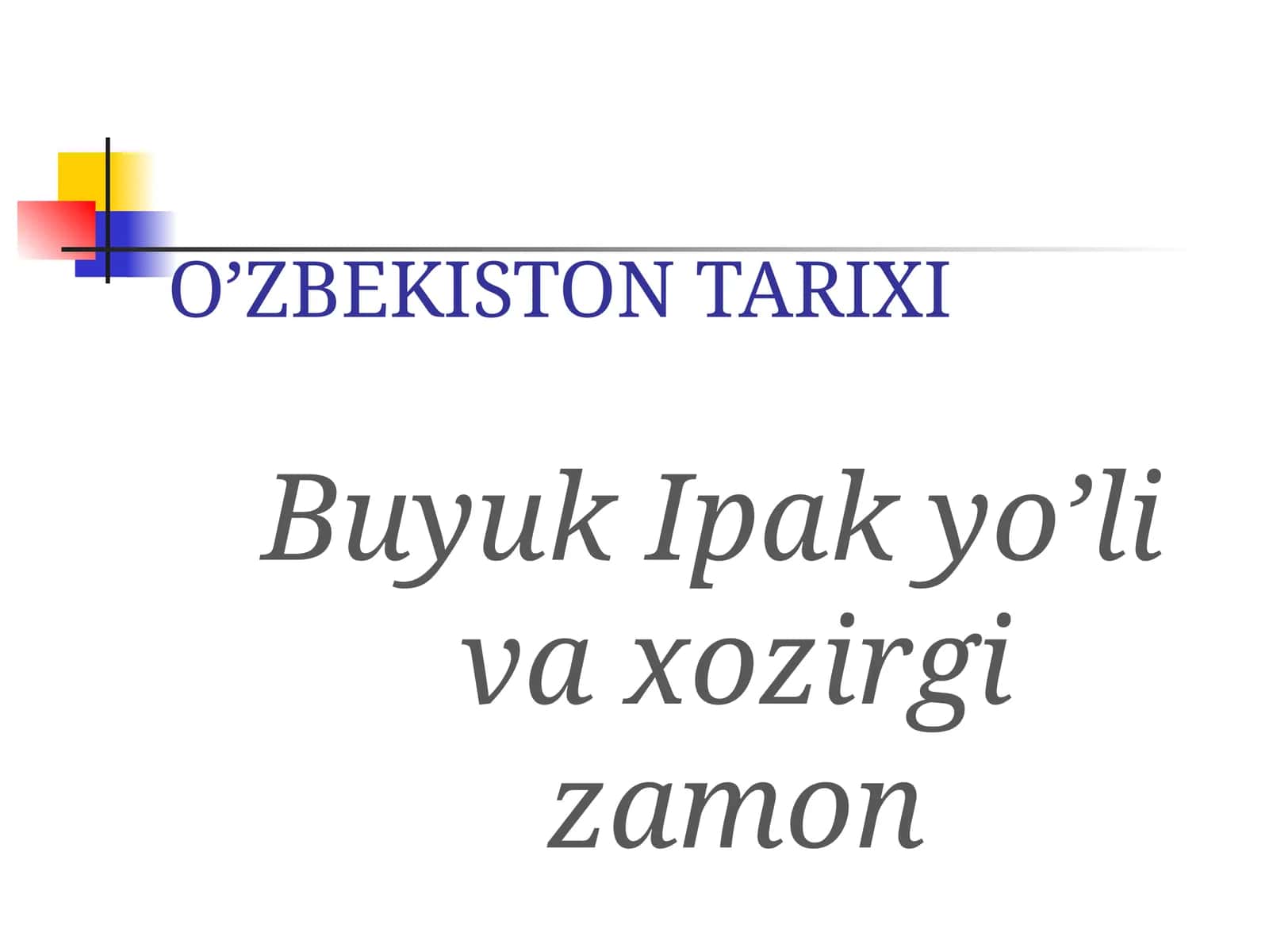 Buyuk Ipak yo'livaxozirgizamon 1