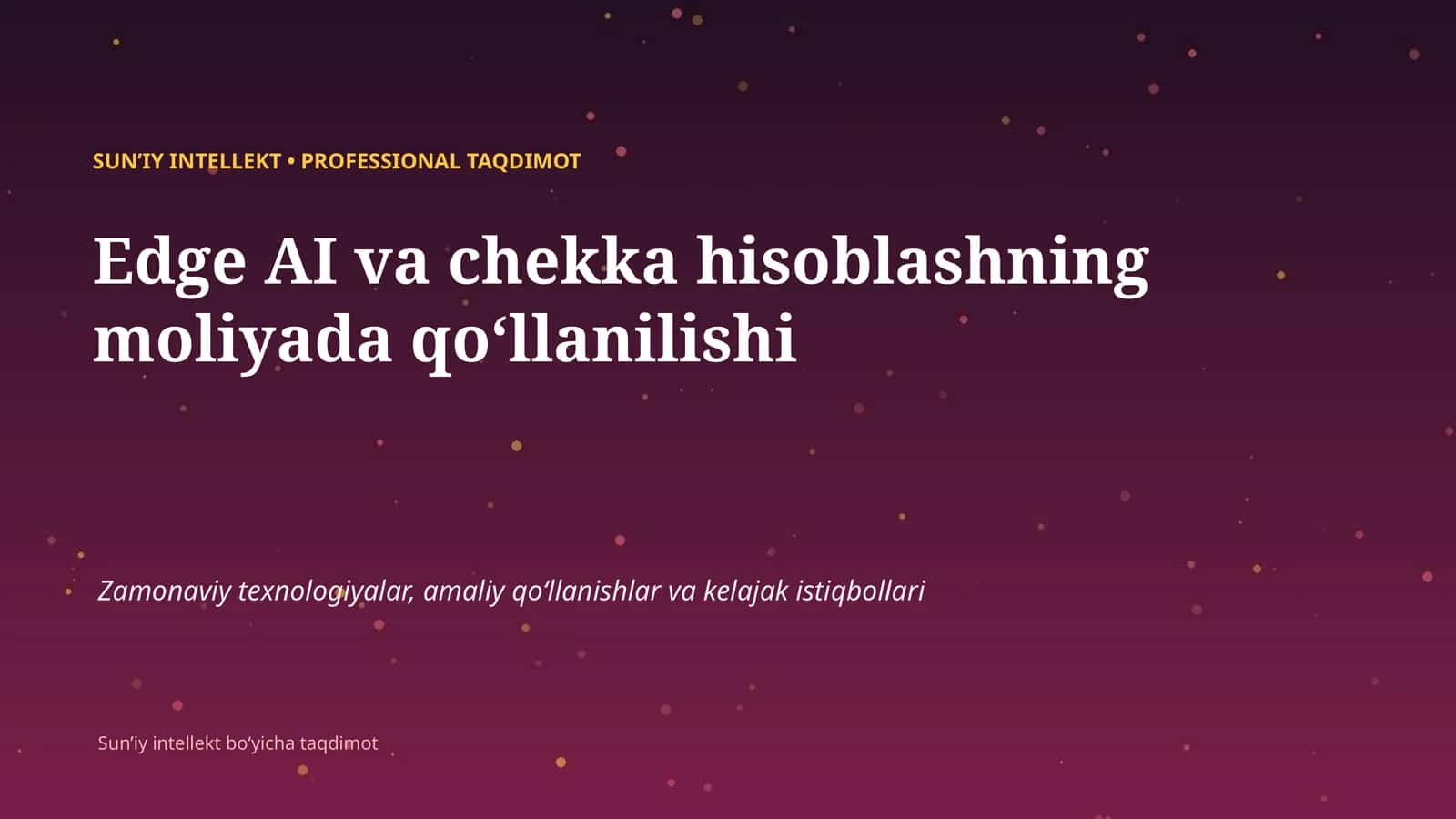 SUNʼIY INTELLEKT • PROFESSIONAL TAQDIMOT 1