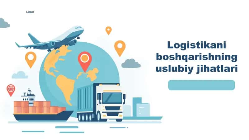 Logistikani boshqarishning uslubiy jihatlari 1