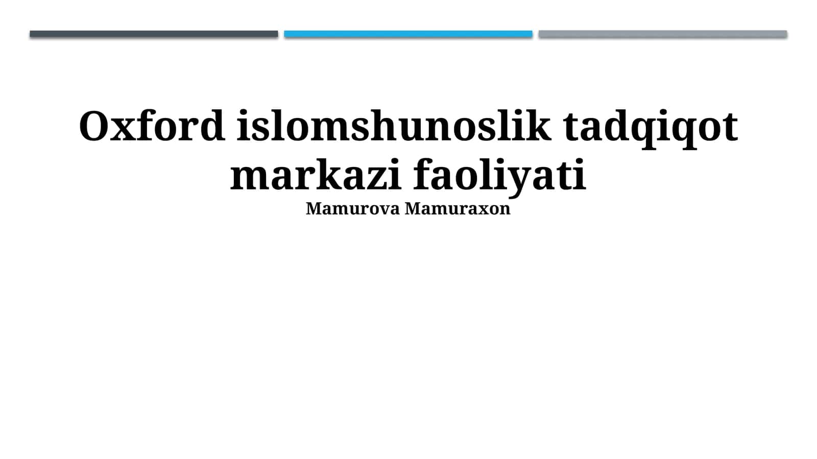 Oksford Islomshunoslik Markazi faoliyati 1