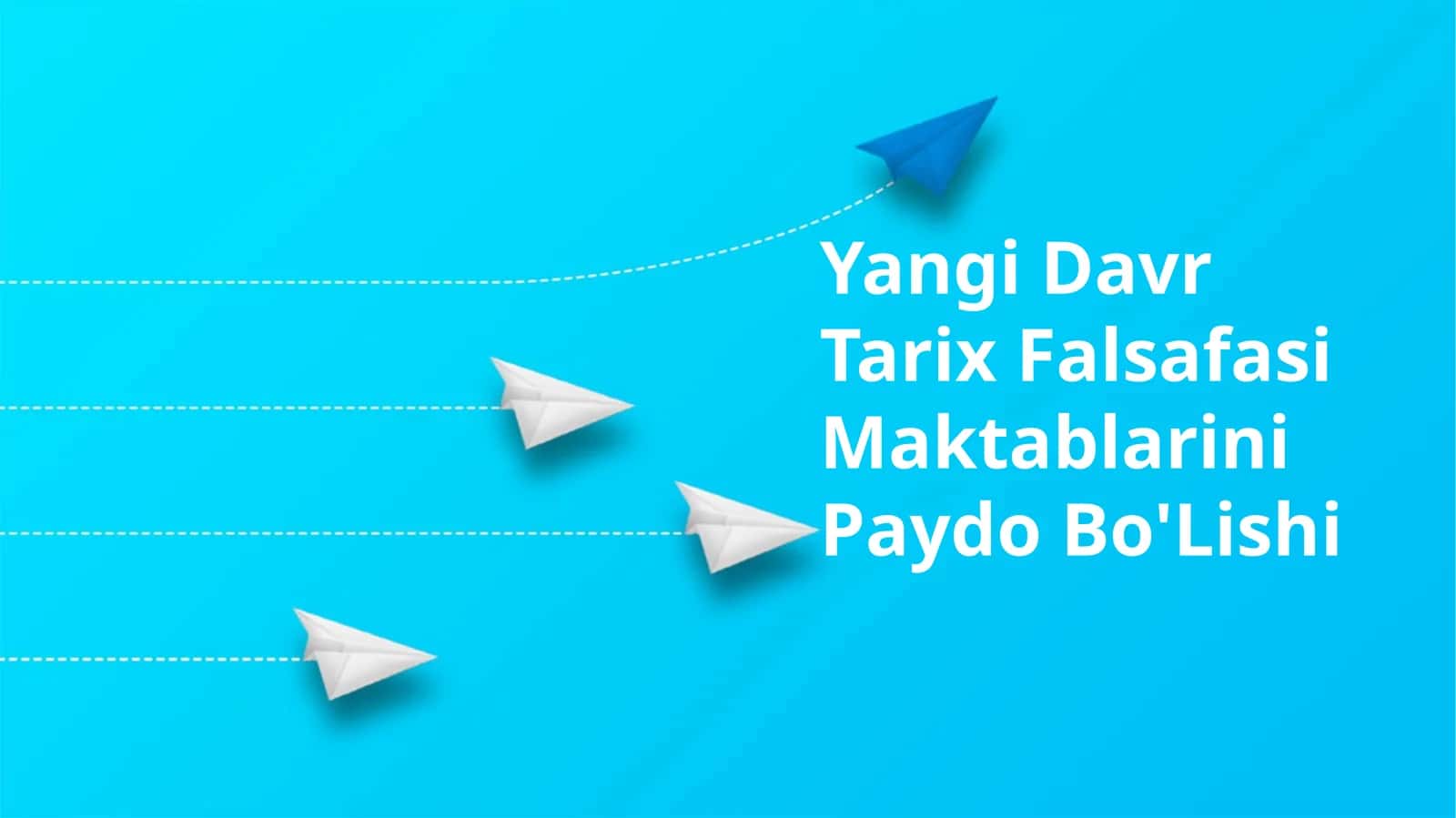 Yangi Davr Tarix Falsafasi Maktablarini Paydo Bo'Lishi 1