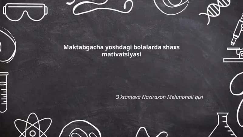 Maktabgacha yoshdagi bolalarda shaxs mativatsiyasi 1