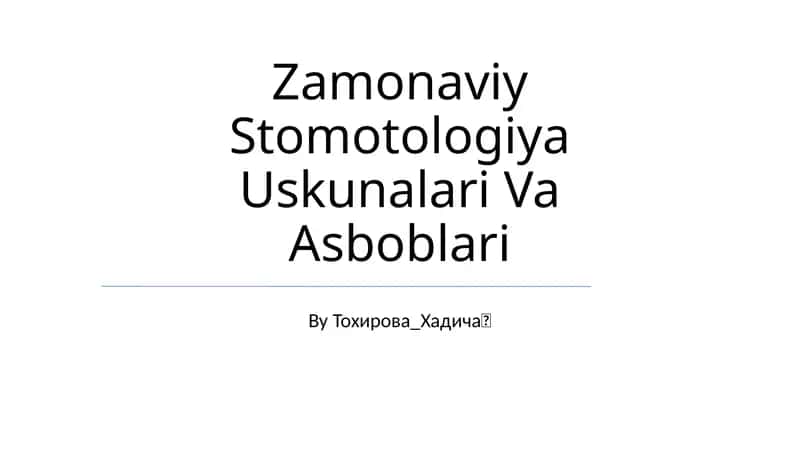 Zamonaviy Stomotologiya Uskunalari Va Asboblari 1