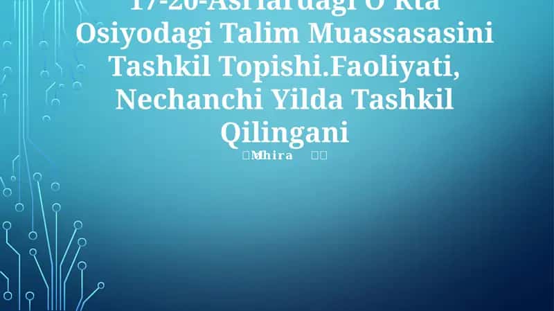 OʻRta Osiyodagi Talim Muassasasini Tashkil Topishi 1