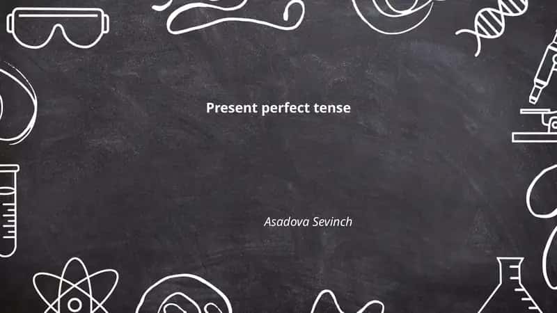 Present perfect tense 1