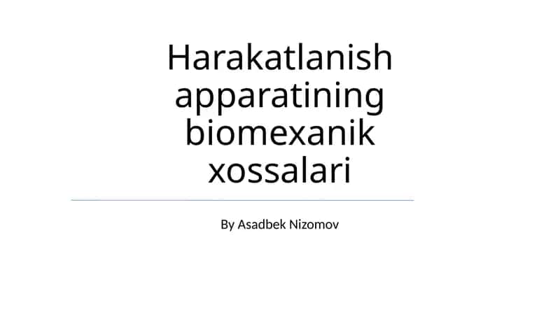 Harakatlanish apparatining biomexanik xossalari 1