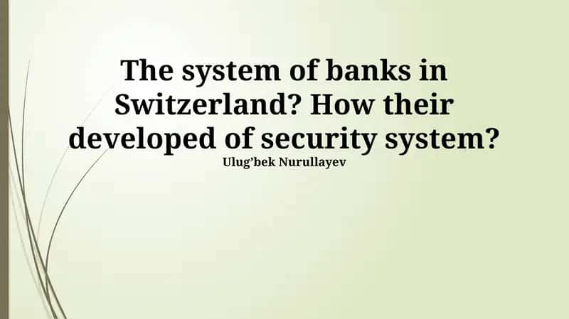 Swiss Banking: A Historical Foundation of Security and Secrecy 1