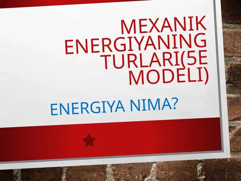 7-sinf fizika. Mexanik energiyaning turlari 1