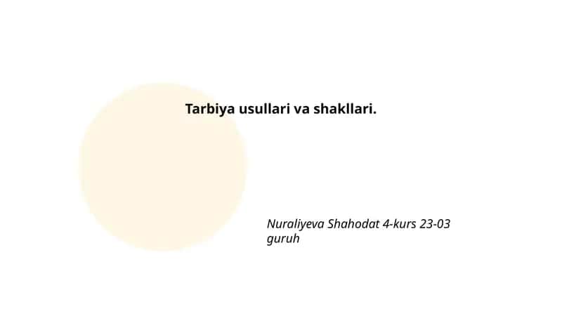 Tarbiya usullari va shakllari 1