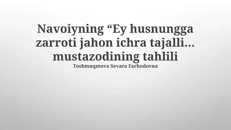 Navoiyning "Ey husnungga zarroti jahon ichra tajalli… mustazodining tahlili" 1