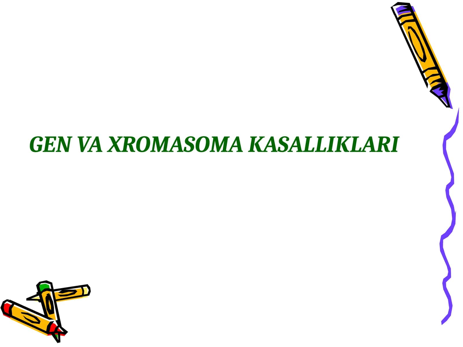 GEN VA XROMASOMA KASALLIKLARI 1
