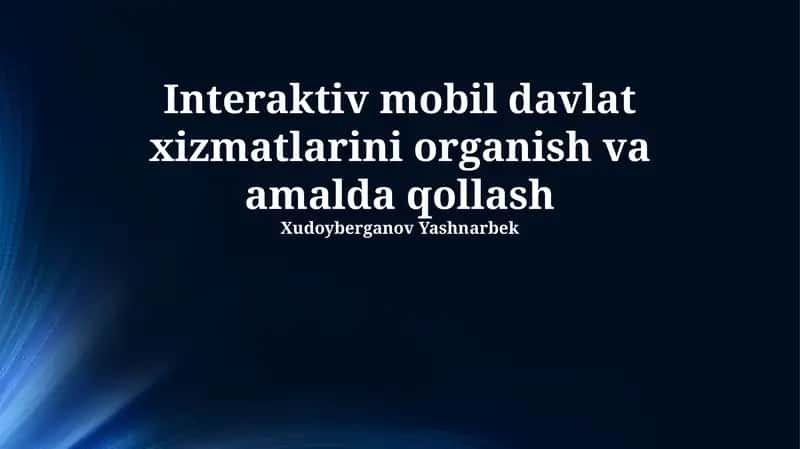 Interaktiv Mobil Davlat Xizmatlarini O'rganish 1