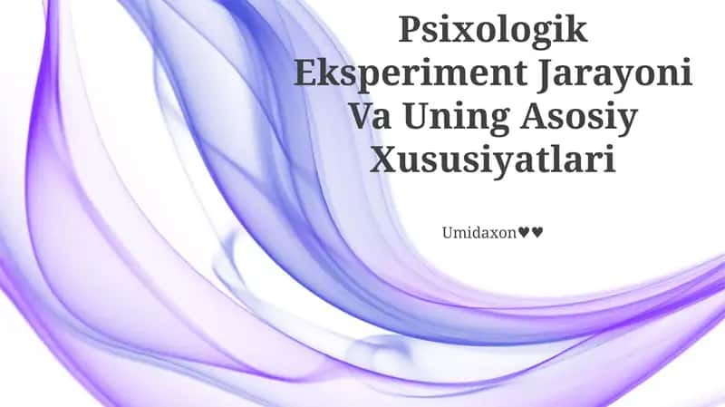 Psixologik Eksperiment Jarayoni Va Uning Asosiy Xususiyatlari 1