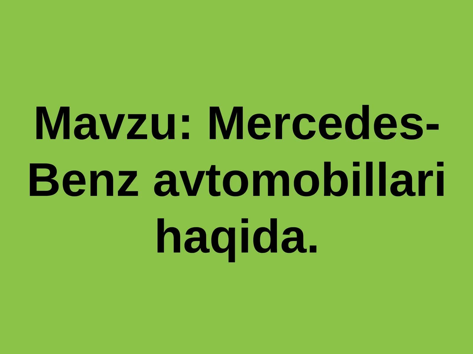 Mercedes- Benz avtomobillari haqida 1