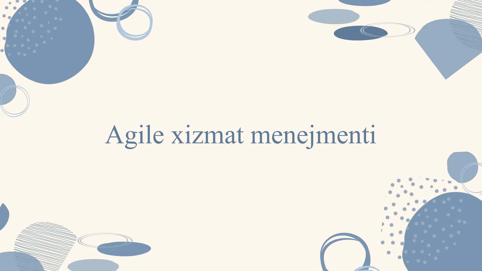 Agile xizmat menejmenti 1