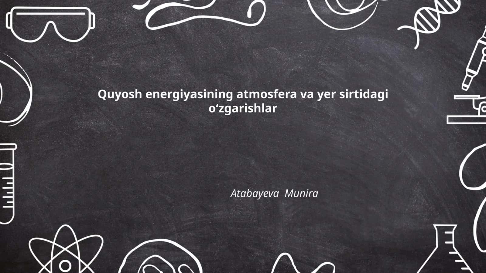 Quyosh energiyasining atmosfera va yer sirtidagi oʻzgarishlar 1